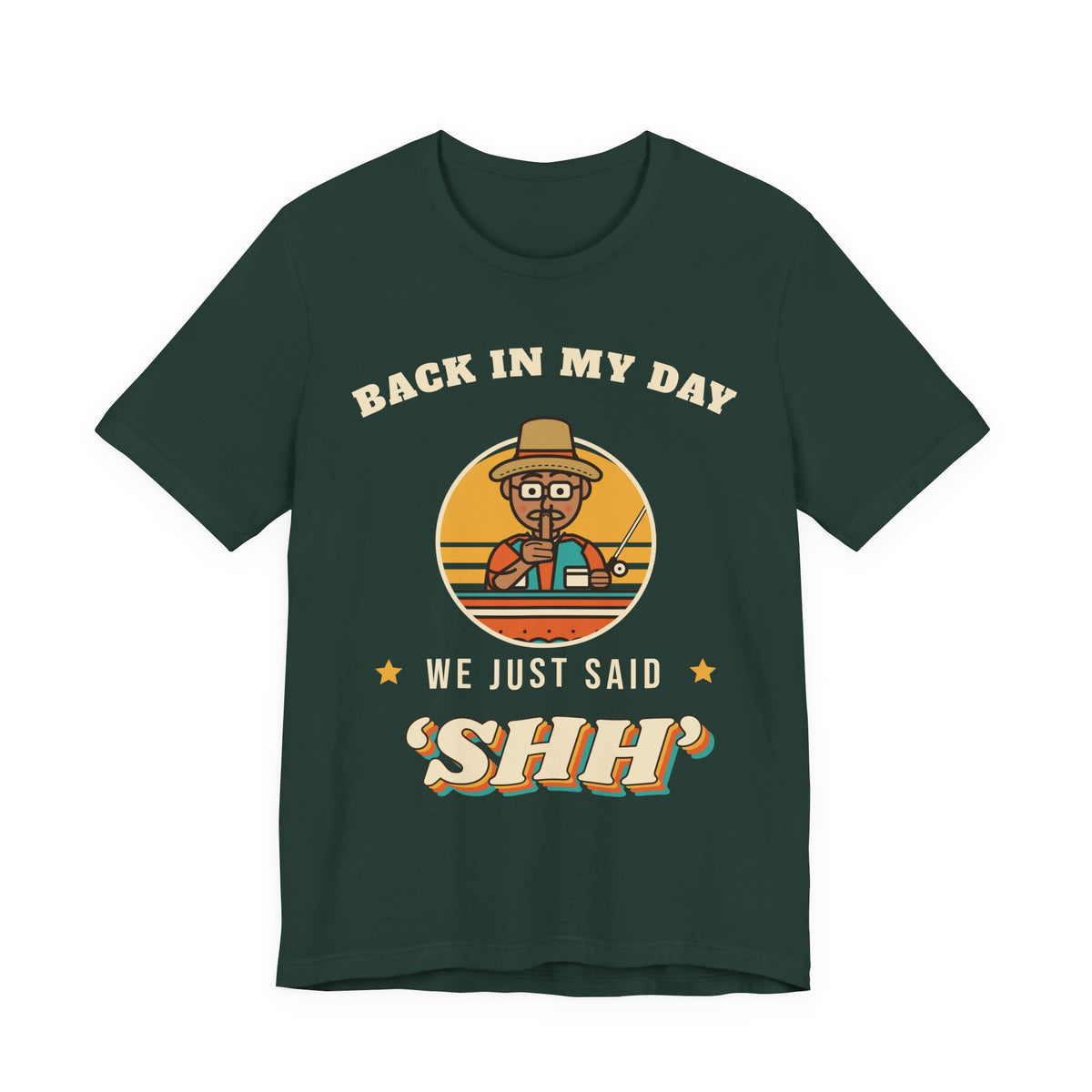 Back in My Day We Just Said ‘Shh’ Tee (Skin Tone: Medium)