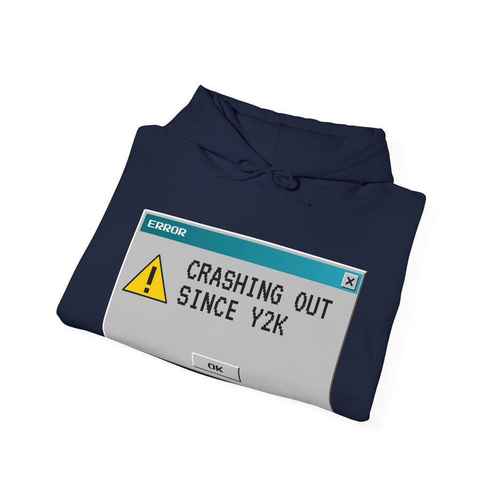 Crashing Out Since Y2K Hoodie
