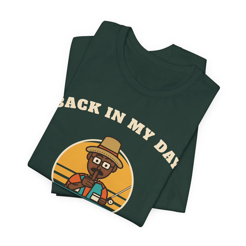 Back in My Day We Just Said ‘Shh’ Tee (Skin Tone: Deep)