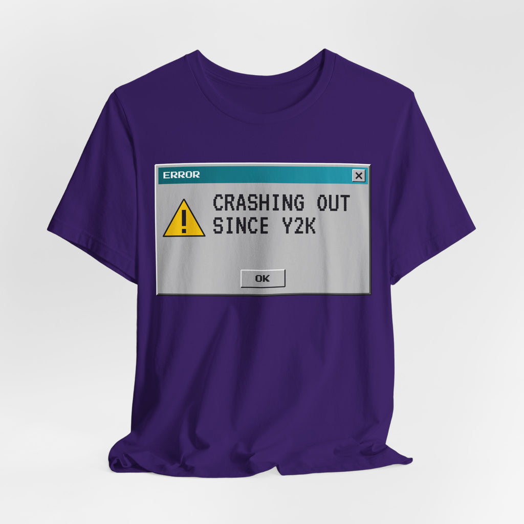 Crashing Out Since Y2K Tee