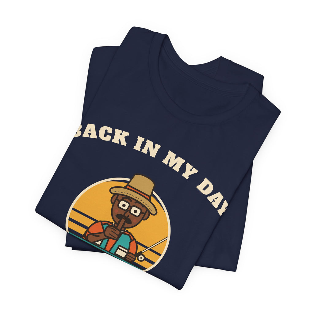 Back in My Day We Just Said ‘Shh’ Tee (Skin Tone: Deep)
